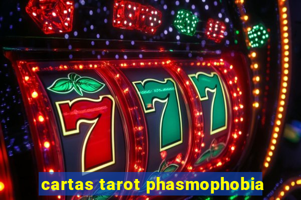 cartas tarot phasmophobia